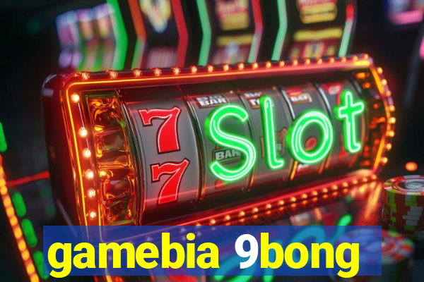 gamebia 9bong