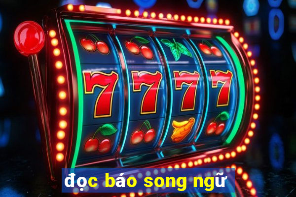 đọc báo song ngữ