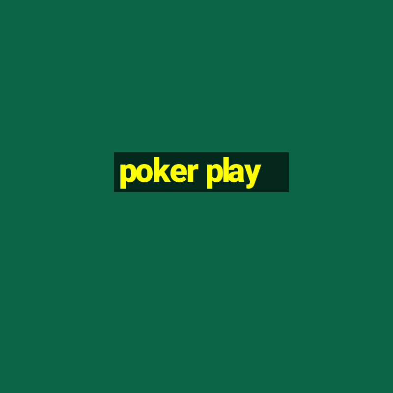 poker play