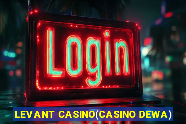 LEVANT CASINO(CASINO DEWA)