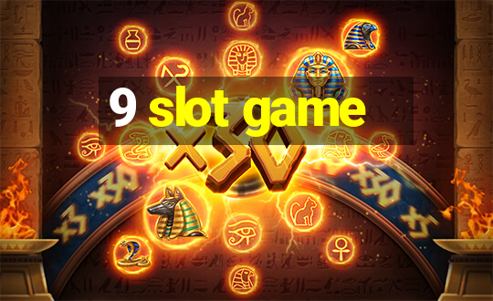 9 slot game