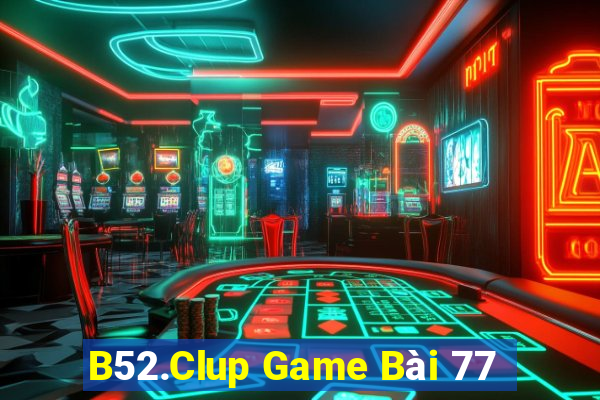 B52.Clup Game Bài 77