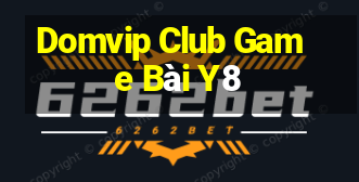 Domvip Club Game Bài Y8