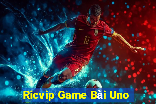 Ricvip Game Bài Uno