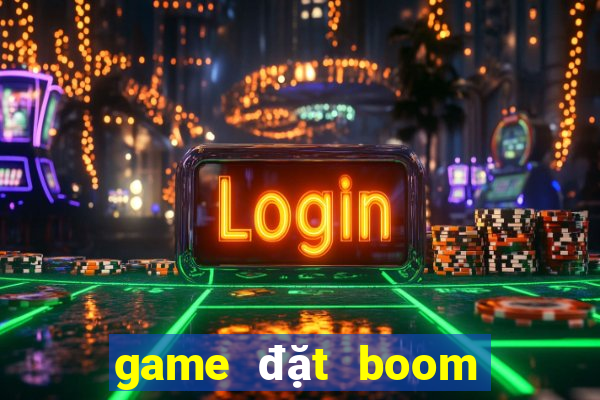 game đặt boom cho android