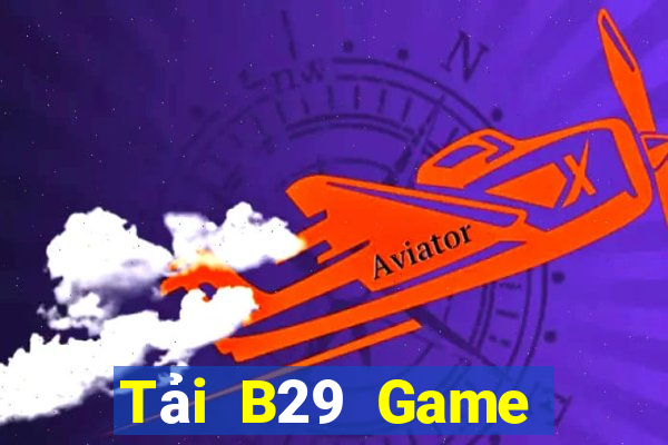 Tải B29 Game Bài Mậu Binh