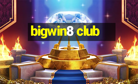 bigwin8 club