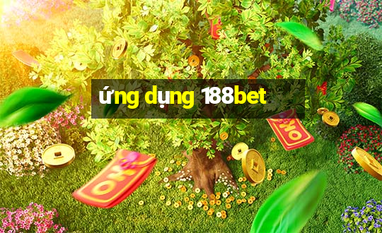 ứng dụng 188bet