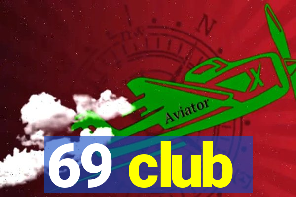 69 club