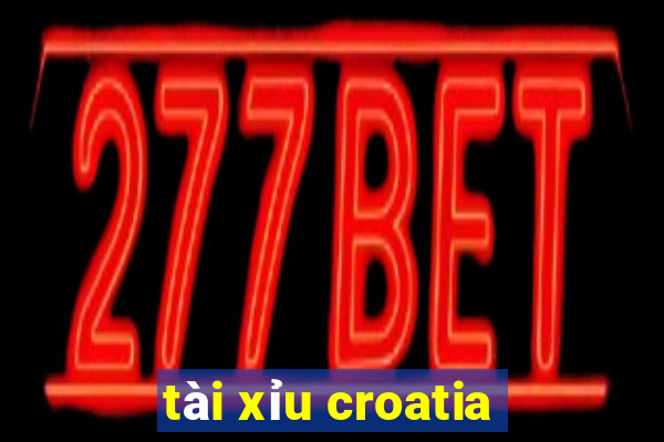 tài xỉu croatia