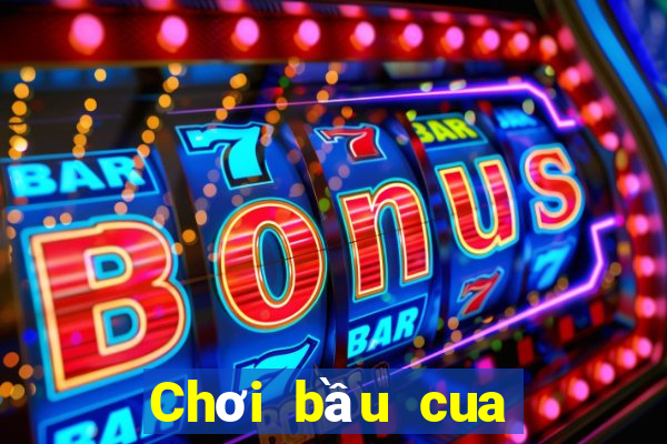 Chơi bầu cua tôm cá