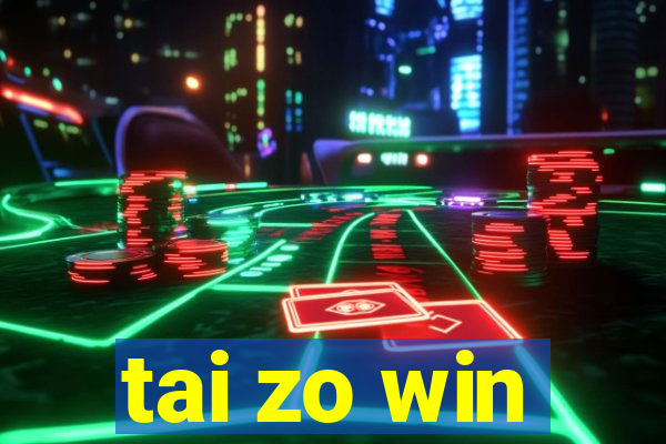 tai zo win