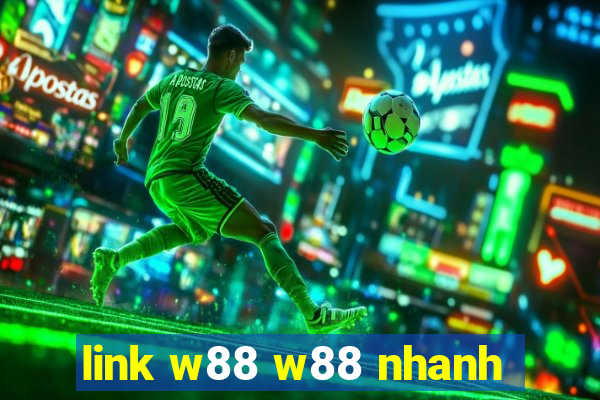 link w88 w88 nhanh