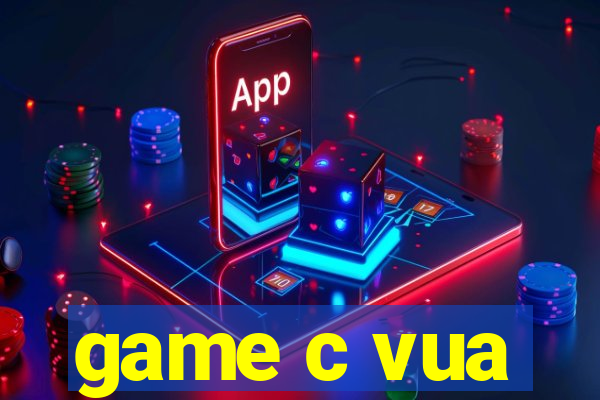 game c vua