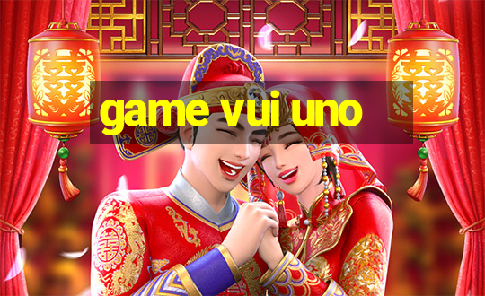 game vui uno