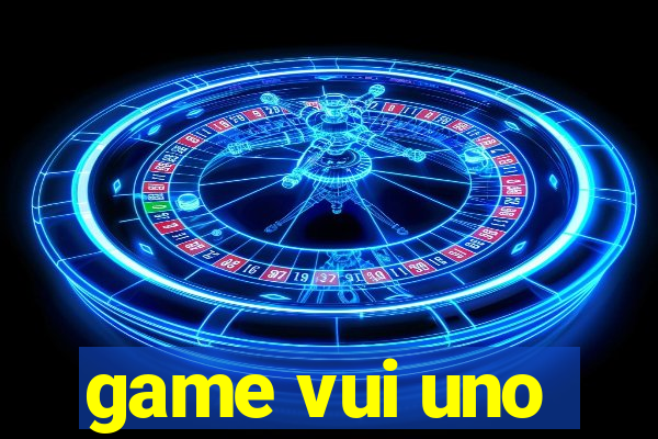 game vui uno