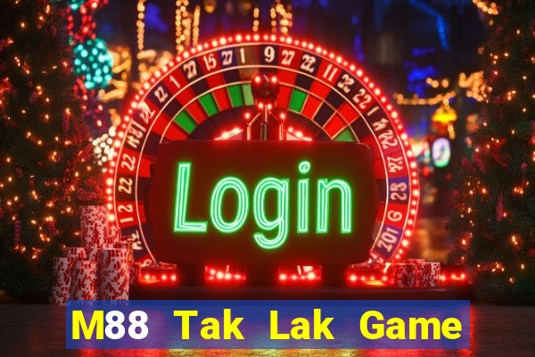 M88 Tak Lak Game Phiên bản máy tính Tải về