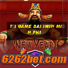 tải game bài iwin miễn phí