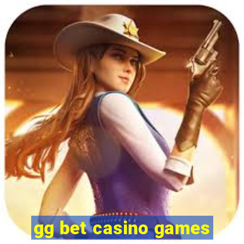 gg bet casino games