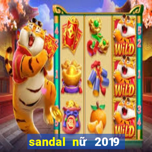 sandal nữ 2019 đế bệt