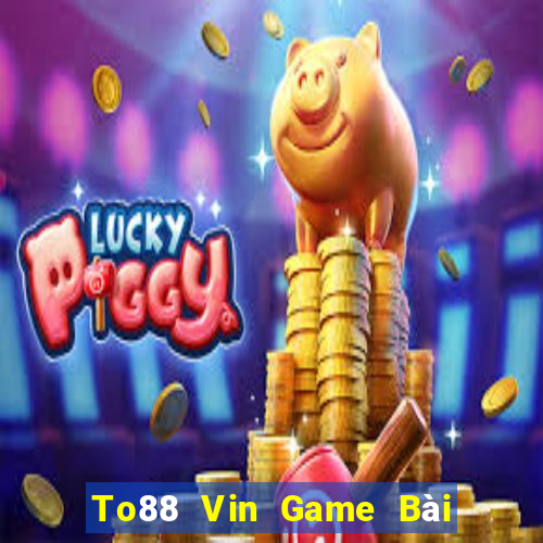 To88 Vin Game Bài Fa88 Apk