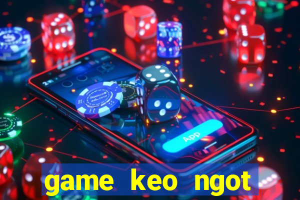 game keo ngot candy crush saga