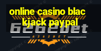 online casino blackjack paypal