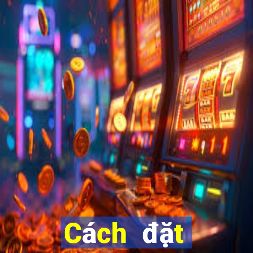 Cách đặt cược XSNT thứ Ba