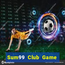 Sum99 Club Game Bài 88 Club Đổi Thưởng