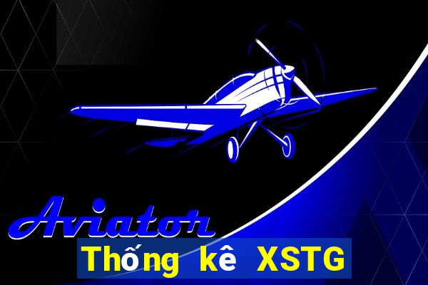 Thống kê XSTG hôm nay