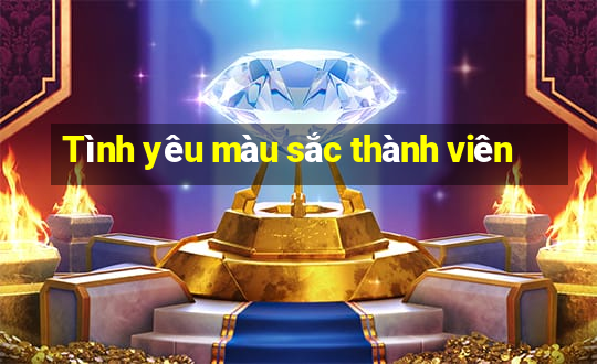 Tình yêu màu sắc thành viên