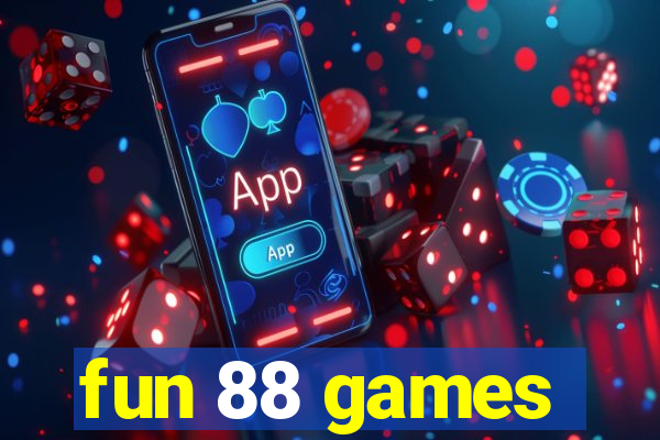 fun 88 games