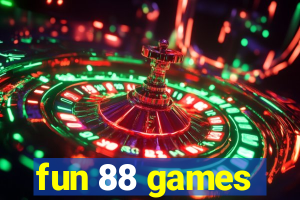 fun 88 games