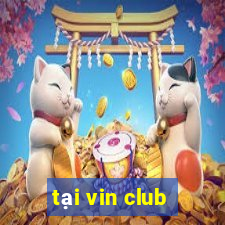 tại vin club