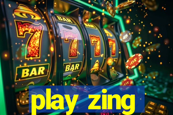 play zing