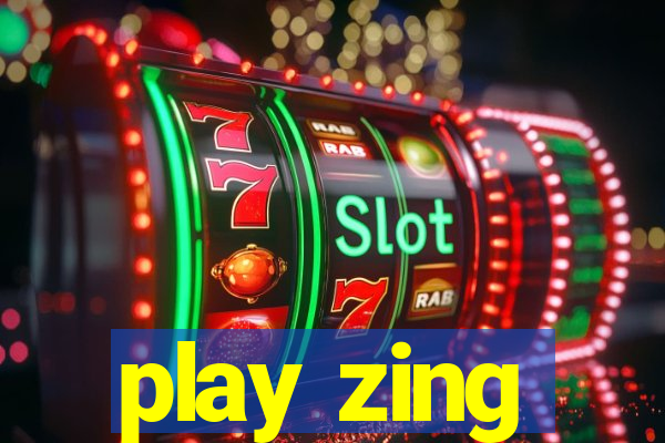 play zing