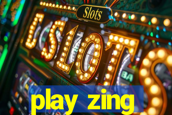 play zing