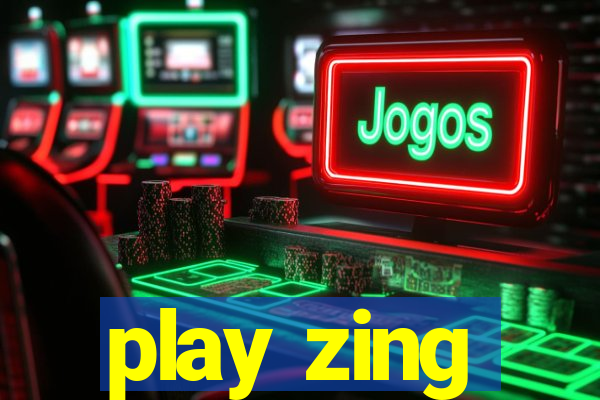 play zing