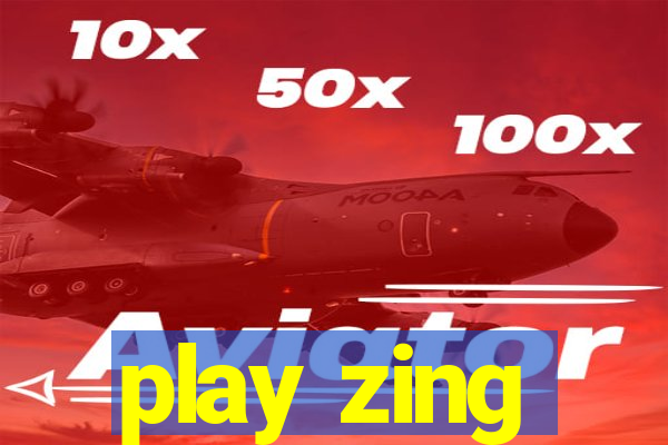 play zing