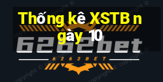 Thống kê XSTB ngày 10