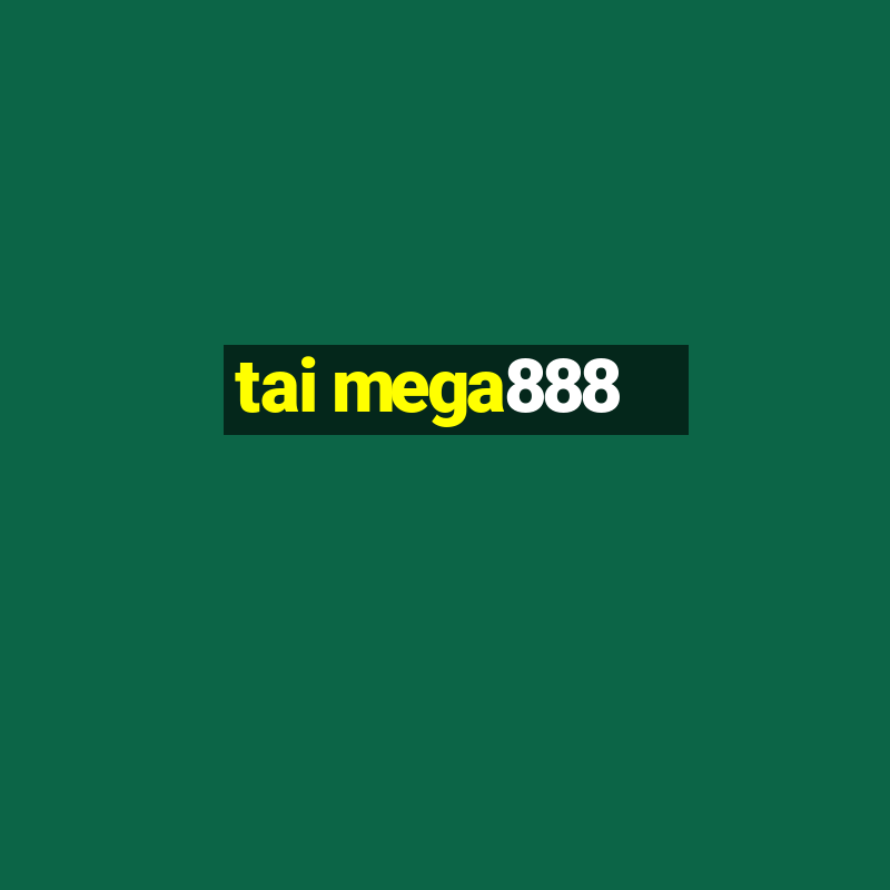 tai mega888