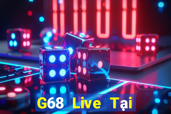 G68 Live Tại Game Bài B52