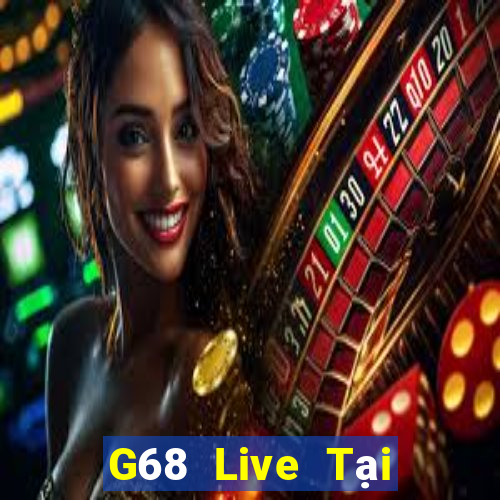 G68 Live Tại Game Bài B52