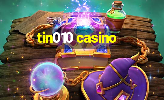 tin010 casino