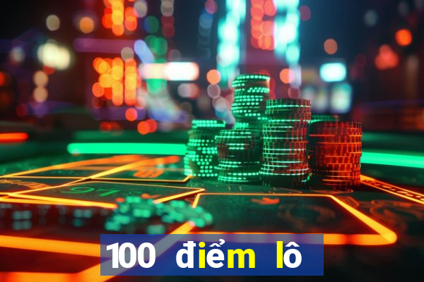 100 điểm lô bao nhiêu tiền