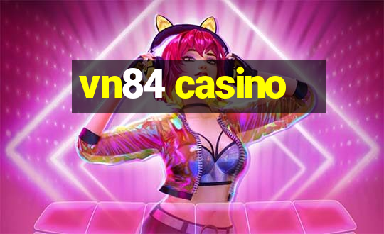 vn84 casino