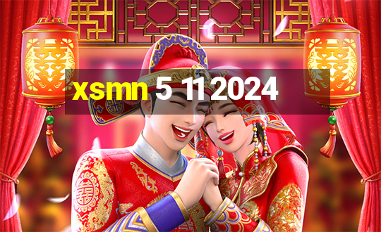 xsmn 5 11 2024