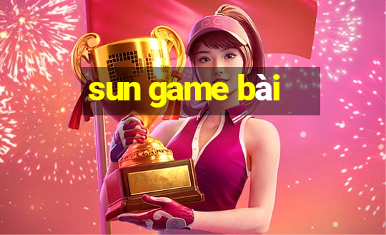 sun game bài