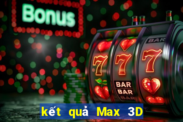 kết quả Max 3D ngày 29