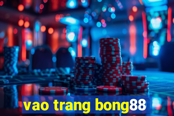 vao trang bong88